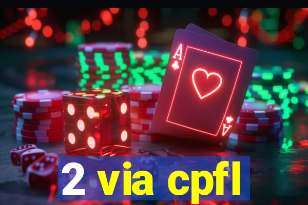 2 via cpfl